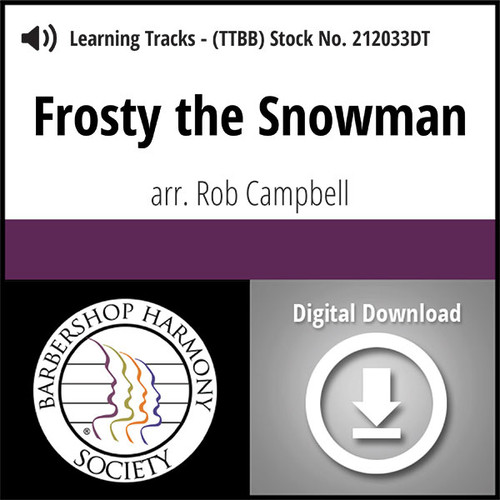 Frosty the Snowman (TTBB) (arr. Campbell) - Digital Learning Tracks - for 7697 Frosty the Snowman (TTBB) (arr. Campbell) - Digital Learning Tracks - for 7697