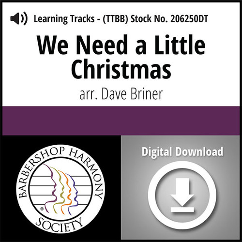 We Need a Little Christmas (TTBB) (arr. Briner) - Digital Learning Tracks - for 206244 We Need a Little Christmas (TTBB) (arr. Briner) - Digital Learning Tracks - for 206244