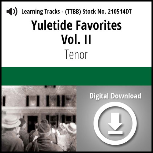 Yuletide Favorites Vol. II (Tenor) - Digital Learning Tracks for 210494