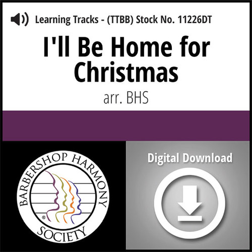 I'll Be Home For Christmas (TTBB) (arr. BHS) - Digital Learning Tracks for 7626