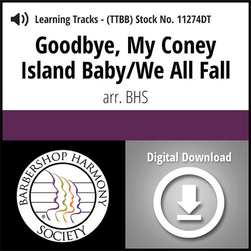 Goodbye, My Coney Island Baby / We All Fall Medley (TTBB) (arr. BHS) - Digital Learning Tracks for 209193/8601