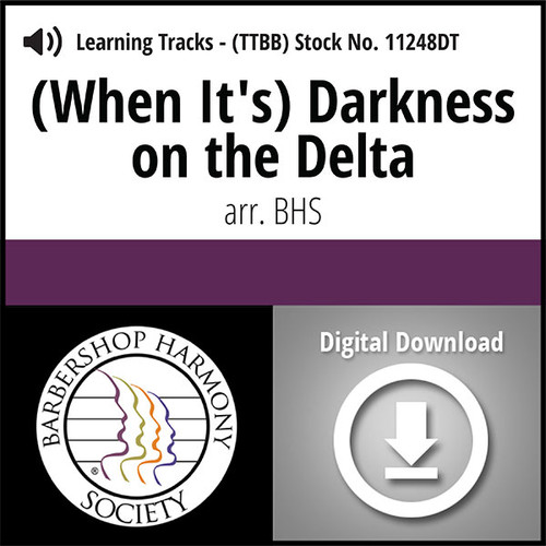 (When It's) Darkness On The Delta (TTBB) (arr. SPEBSQSA) - Digital Learning Tracks for 7706
