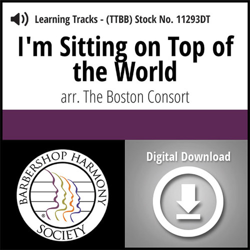 I'm Sitting On Top of the World (TTBB) (arr. The Boston Consort) - Digital Learning Tracks for 8627