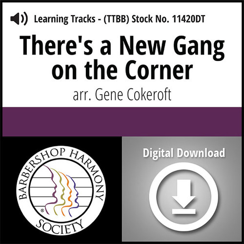 There's a New Gang on the Corner (TTBB) (arr. Cokeroft) - Digital Learning Tracks for 8844