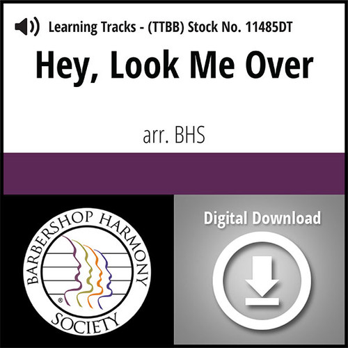 Hey, Look Me Over (TTBB) (arr. BHS) - Digital Learning Tracks for 7394