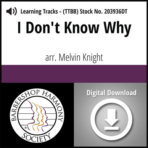 I Don't Know Why (I Just Do) (TTBB) (arr. Knight) - Digital Learning Tracks for 209933