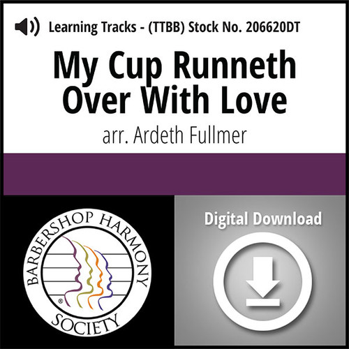 My Cup Runneth Over (TTBB) (arr. Fullmer) - Digital Learning Tracks for 206413