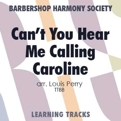 Can't You Hear Me Calling Caroline (TTBB) (arr. Perry) - Digital Learning Tracks for 7372