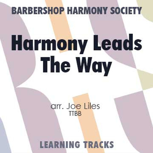 Harmony Leads The Way (TTBB) (arr. Liles) - Digital Learning Tracks for 8633