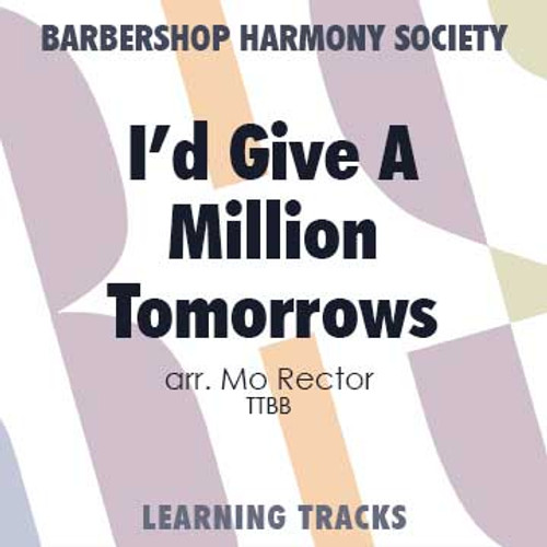 I'd Give a Million Tomorrows (TTBB) (arr. Rector) - Digital Learning Tracks for 8830