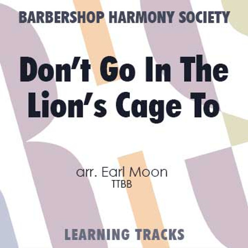 Don't Go in the Lion's Cage Tonight (TTBB) (arr. Moon) - Digital Learning Tracks for 8077