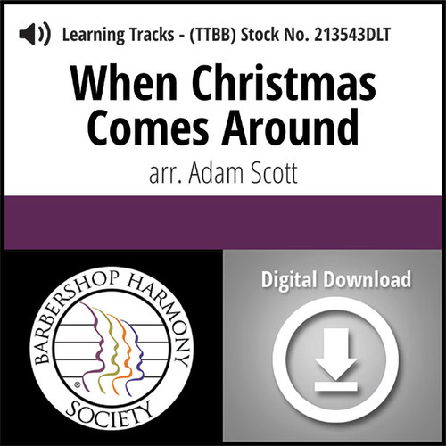 When Christmas Comes Around (TTBB) (arr. Scott) - Digital Learning Tracks - for 213218