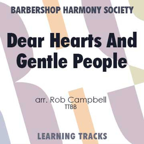 Dear Hearts And Gentle People (TTBB) (arr. Campbell) - Digital Learning Tracks for 7316