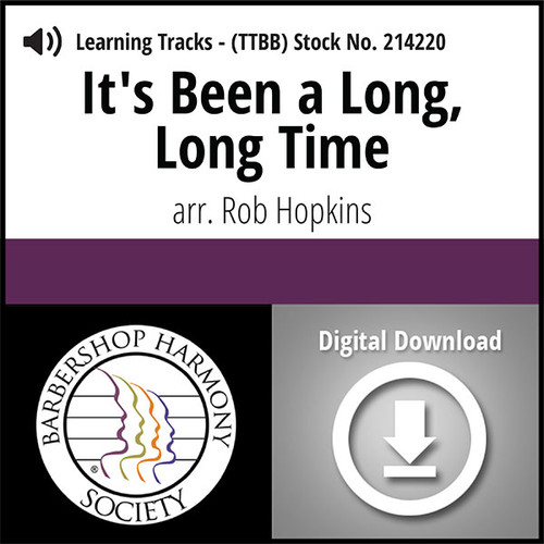 It's Been a Long, Long Time (arr. Rob Hopkins) - Digital Learning Tracks for 214217