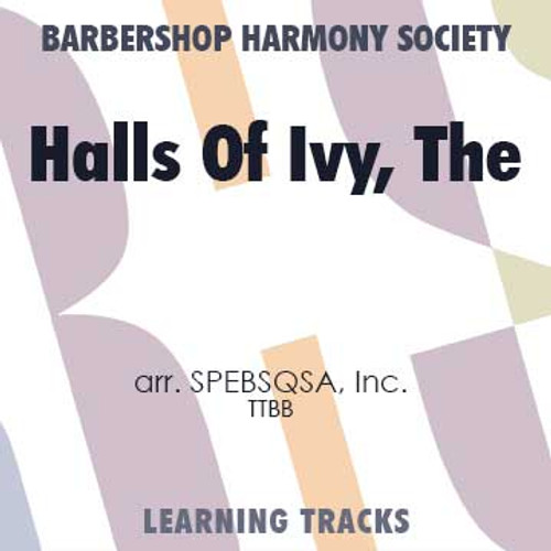 The Halls Of Ivy (TTBB) (arr. SPEBSQSA) - Digital Learning Tracks for 7689