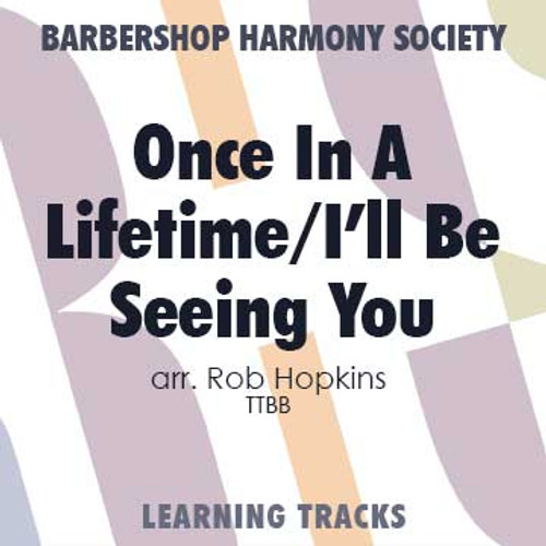 I'll Be Seeing You / Once in a Lifetime Medley (TTBB) (arr. Hopkins) - Digital Learning Tracks for 7344
