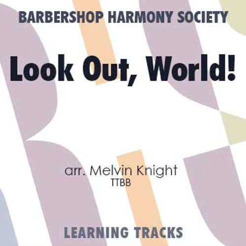 Look Out, World! (TTBB) (arr. Knight) - Digital Learning Tracks for 7555