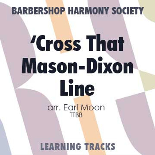Cross That Mason-Dixon Line (TTBB) (arr. Moon) - Digital Learning Tracks for 7374