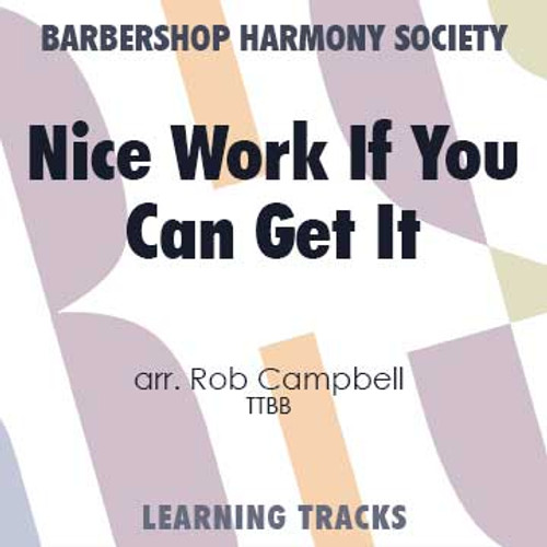 Nice Work If You Can Get It (TTBB) (arr. Campbell) - Digital Learning Tracks for 7386