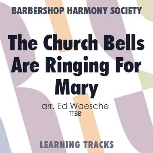 The Church Bells Are Ringing For Mary (TTBB) (arr. Waesche) - Digital Learning Tracks for 7246