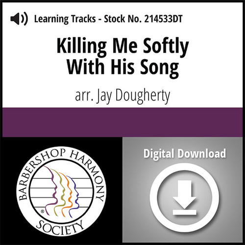 Killing Me Softly With His Song (TTBB) (arr. Dougherty) - Digital Learning Tracks for 214532