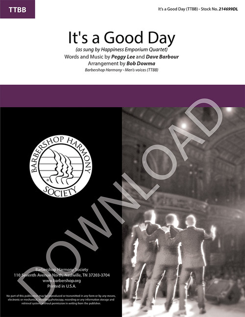 It's a Good Day (TTBB) (arr. Dowma) - as sung by Happiness Emporium - Download It's a Good Day (TTBB) (arr. Dowma) - as sung by Happiness Emporium - Download