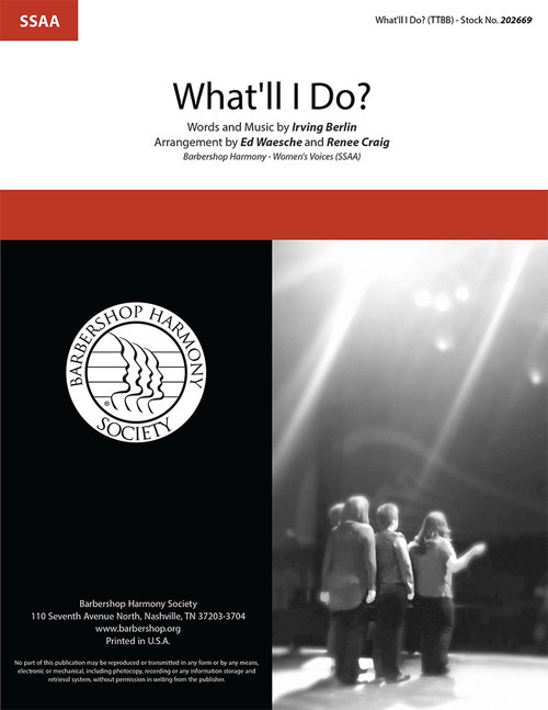 What'll I Do? (SSAA) (arr. Waesche & Craig) What'll I Do? (SSAA) (arr. Waesche & Craig)