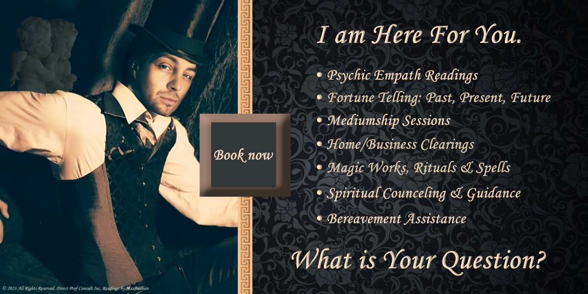 I am Here For You! What Is Your Question? Book Seance ReadingsByMaximillian.com