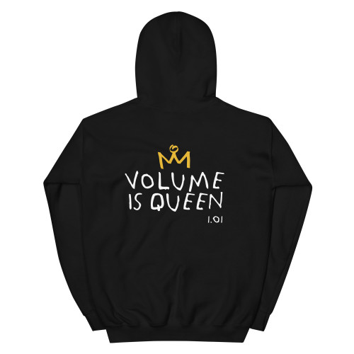 Volume Is Queen - Dark Hoodie