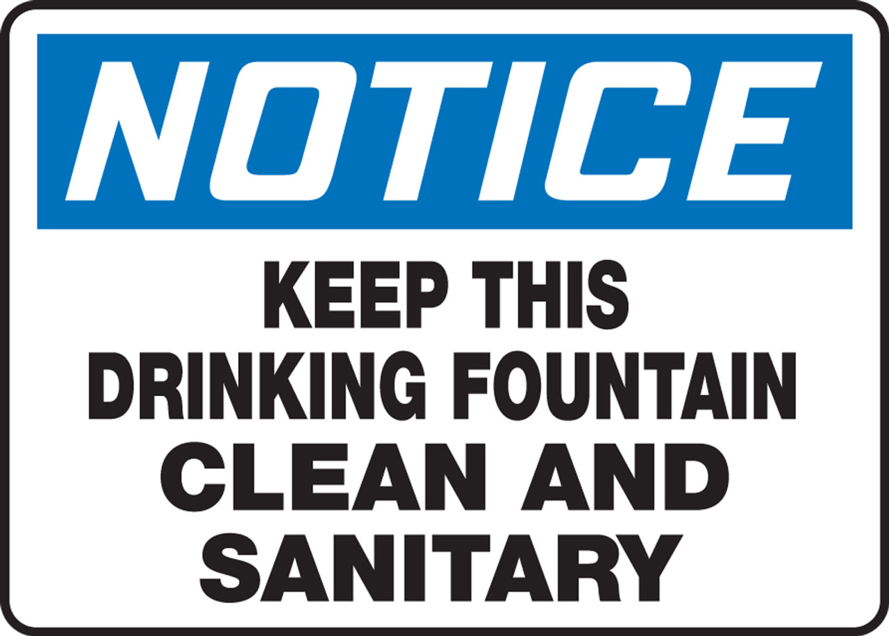 Notice Keep This Drinking Fountain Clean And Sanitary