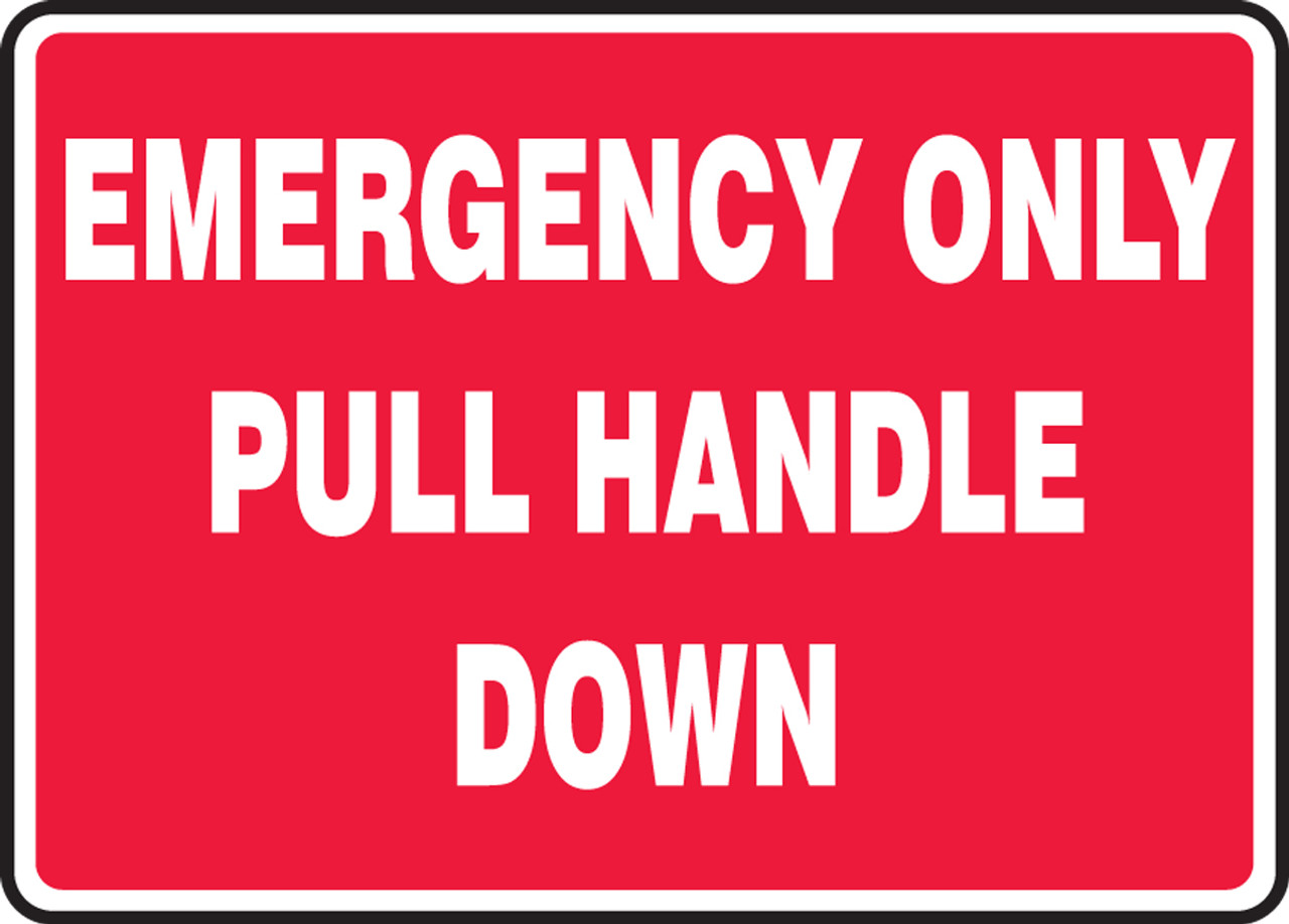 Emergency Only Pull Handle Down Safety Sign