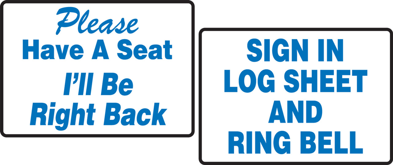 Please Have A Seat I''ll Be Right Back Sign please-have-a-seat-i-ll-be-right-back-sign