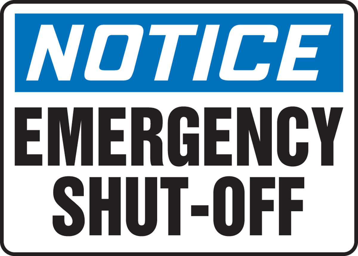 Notice - Emergency Shut-Off