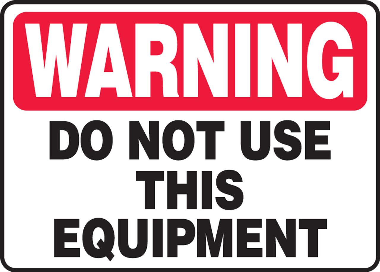 Warning Do Not Use This Equipment Warning Do Not Use This Equipment