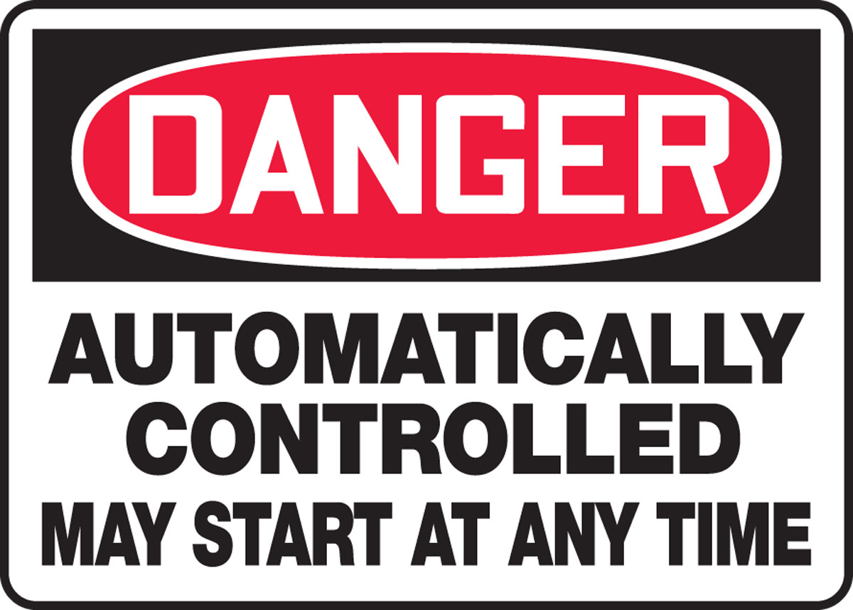 Danger Automatically Controlled May Start At Any Time