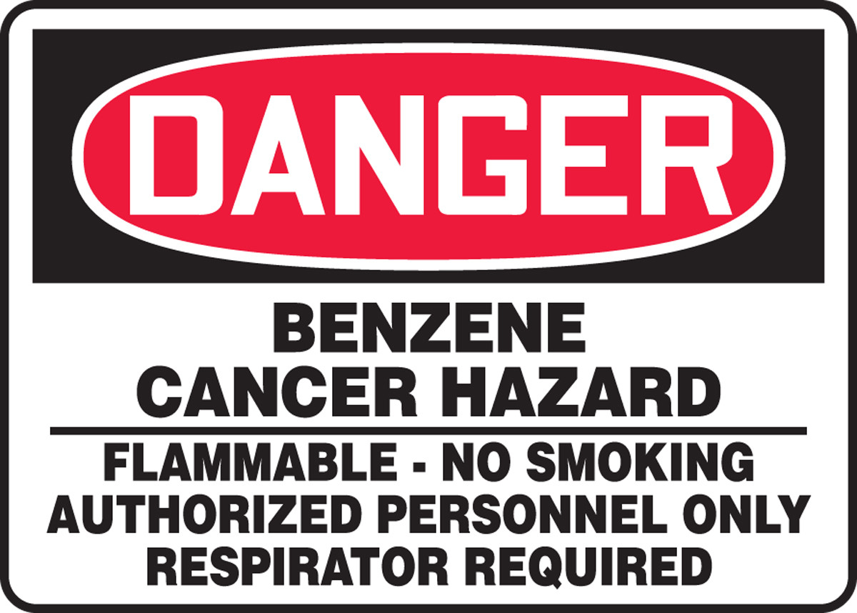 Danger Benzene Cancer Hazard Flammable No Smoking Authorized Personnel Only Respirator Required