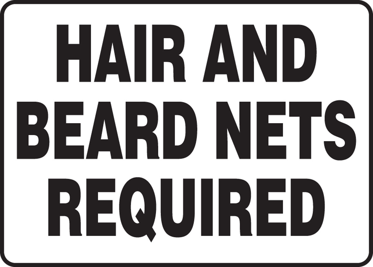 Hair And Beard Nets Required