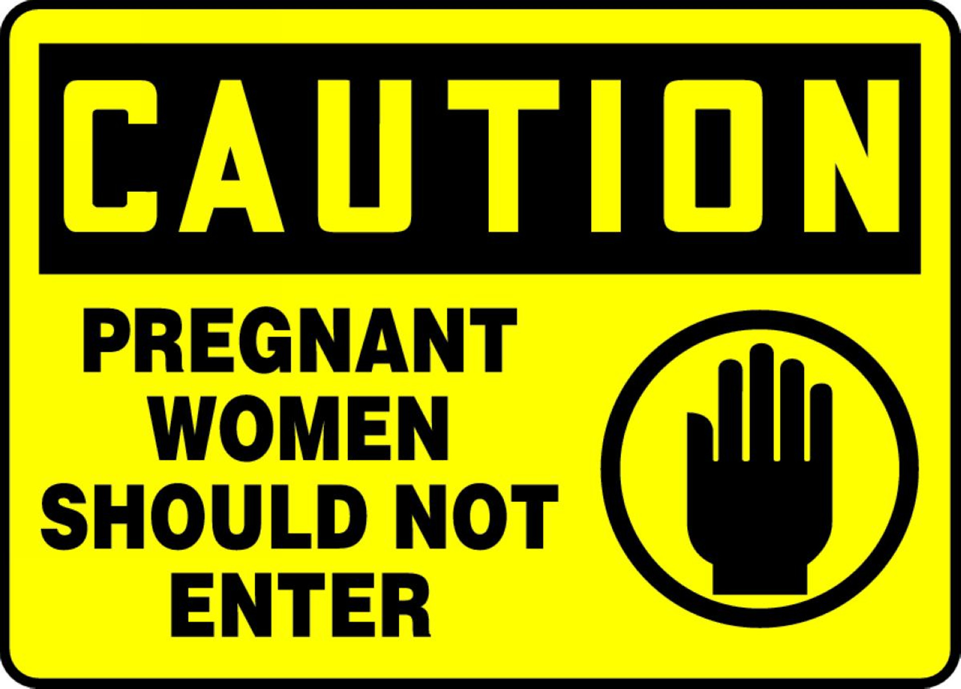 Caution Pregnant Women Should Not Enter