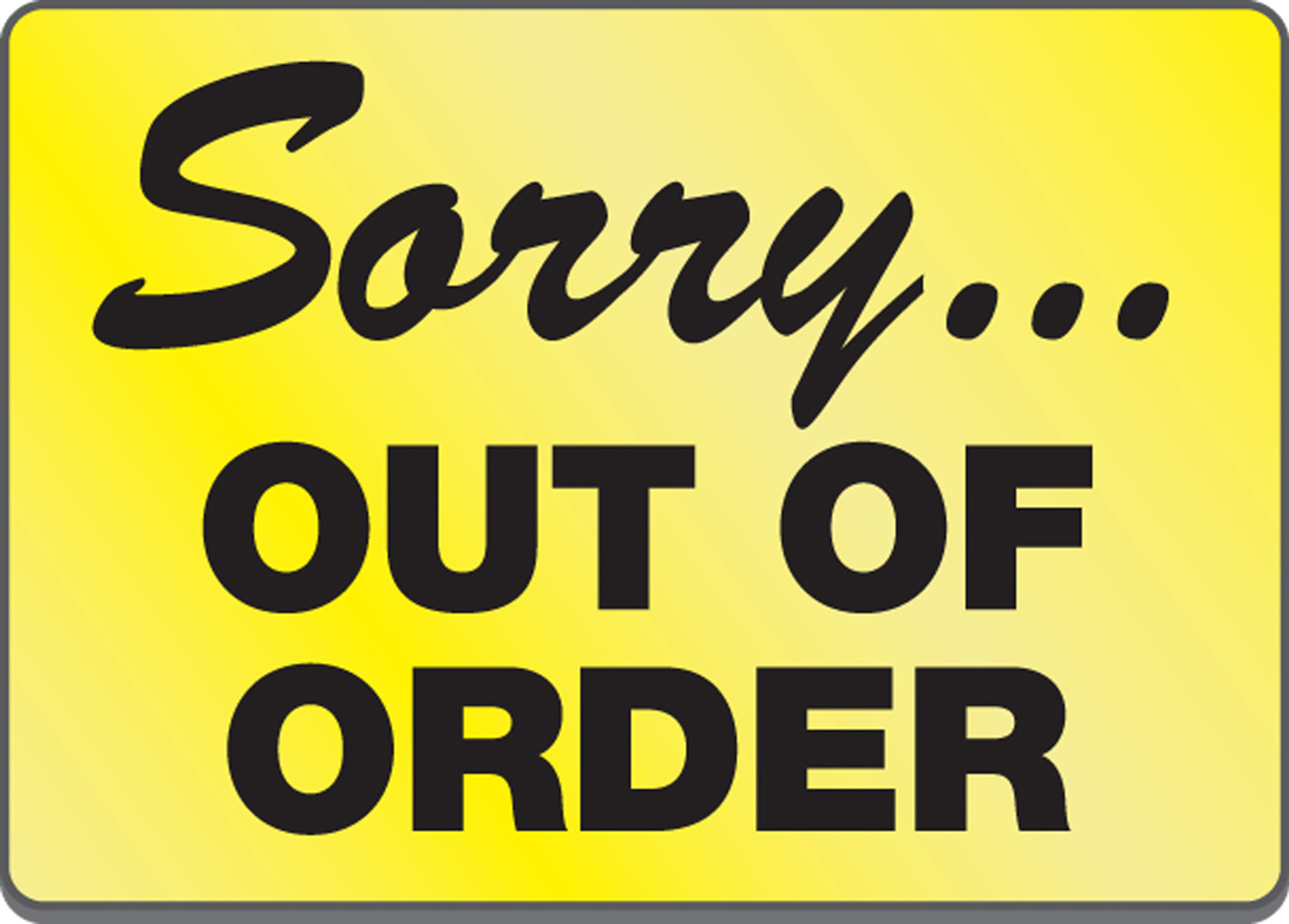 Sorry Temporarily Out Of Service Sign LHSK912