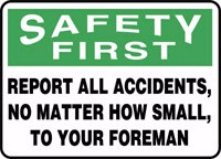 Safety First - Report All Accident.... Safety Sign