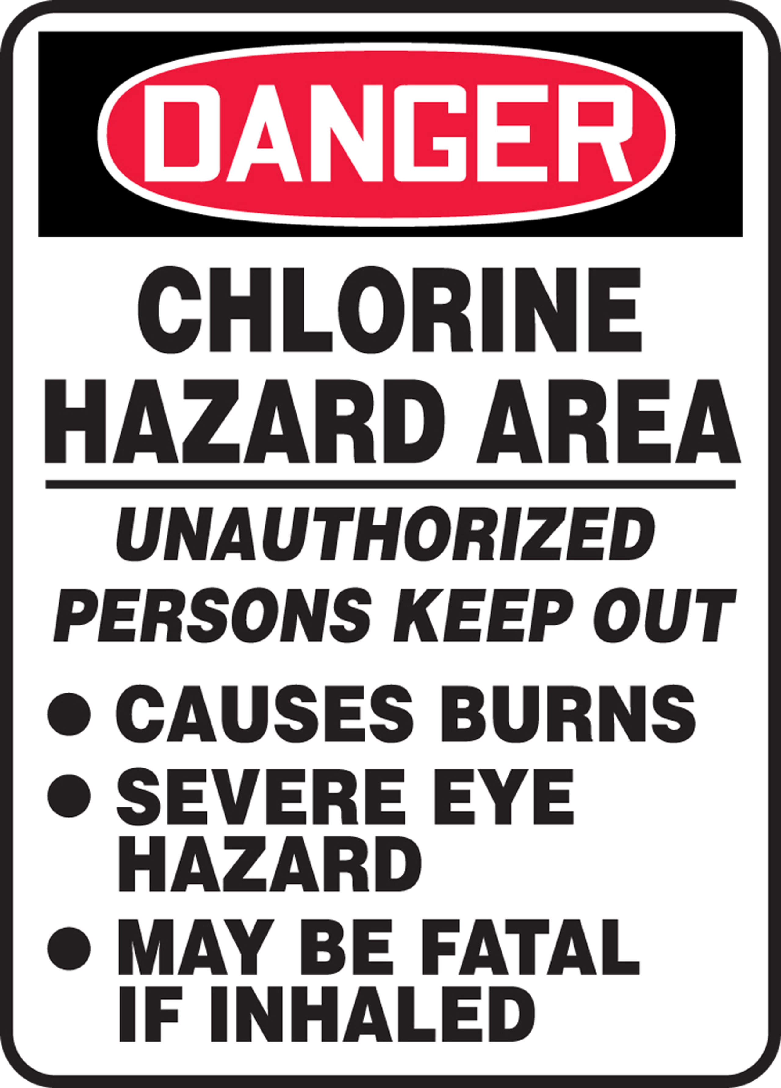 Danger Chlorine Hazard Area Unauthorized Persons Keep Out Causes Burn