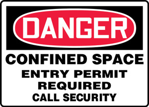 Danger - Confined Space Entry Permit Required Call Security Danger - Confined Space Entry Permit Required Call Security