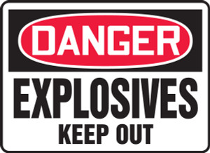 Danger - Explosives Keep Out (Glow) - Plastic - 10'' X 14'' Danger - Explosives Keep Out (Glow) - Plastic - 10'' X 14''