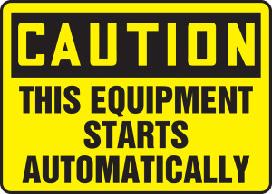 Caution - This Equipment Starts Automatically Caution - This Equipment Starts Automatically