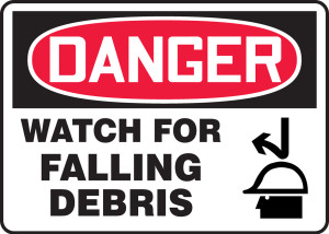 Danger - Watch For Falling Debris (W-Graphic) - Adhesive Dura-Vinyl - 10'' X 14'' Danger - Watch For Falling Debris (W-Graphic) - Adhesive Dura-Vinyl - 10'' X 14''