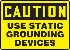 Caution - Use Static Grounding Devices Caution - Use Static Grounding Devices