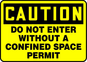 Caution - Do Not Enter Without A Confined Space Permit Caution - Do Not Enter Without A Confined Space Permit