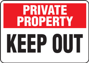 Private Property - Keep Out Private Property - Keep Out