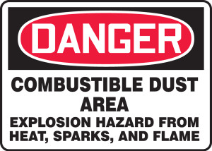 Danger Combustible Dust Area Explosion Hazard From Heat, Sparks And Flame Danger Combustible Dust Area Explosion Hazard From Heat, Sparks And Flame