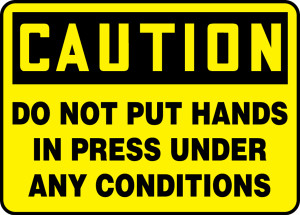 Caution- Do Not Put Hands In Press Under Any Conditions Caution- Do Not Put Hands In Press Under Any Conditions